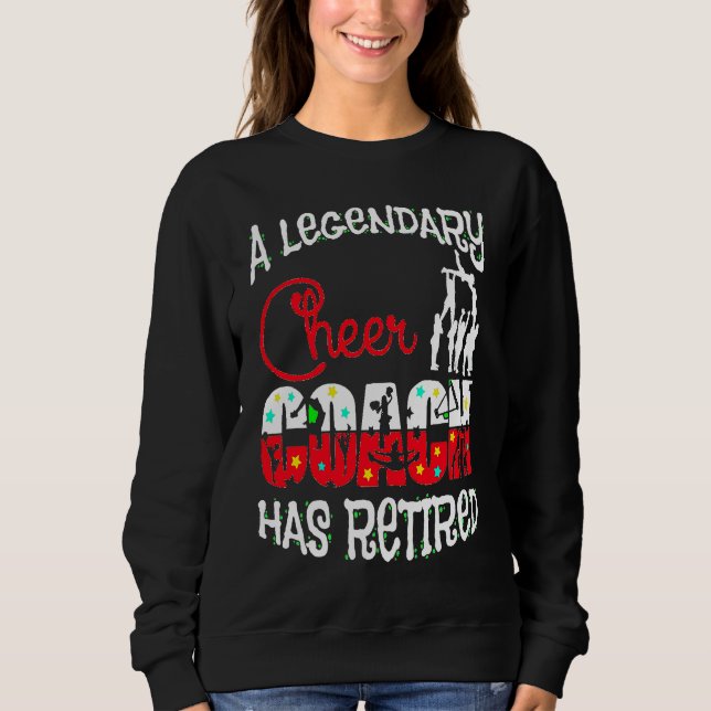 Legendärer Cheer Coach hat Cheerleading-Ruhestand  Sweatshirt (Vorderseite)
