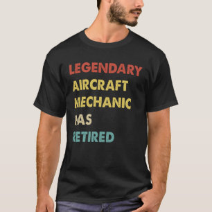 Legendärer Flugzeugmechaniker ist in Rente gegange T-Shirt
