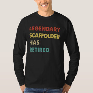 Legendärer Gerüster hat sich zur Ruhe gesetzt T-Shirt
