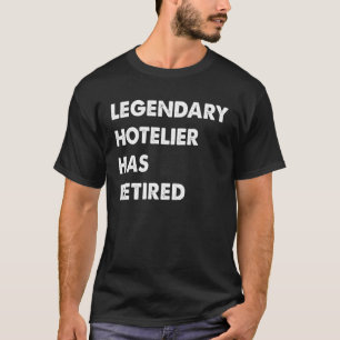 Legendärer Hotelier hat sich zurückgezogen T-Shirt