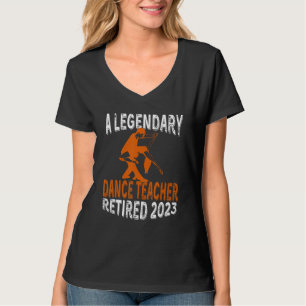 Legendärer Tanzlehrer Ruhestand 2023  Ruhestand P T-Shirt