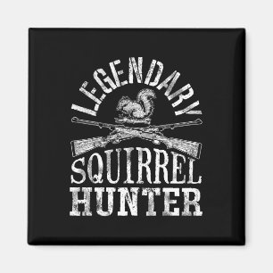 Legendäres Eichhörnchen-Jäger-T-Shirt Jagd Lustig Magnet