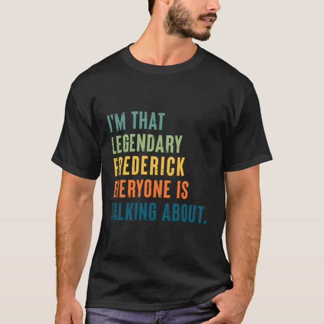 Legendary Frederick Personalisiert Name T-Shirt (Vorderseite)