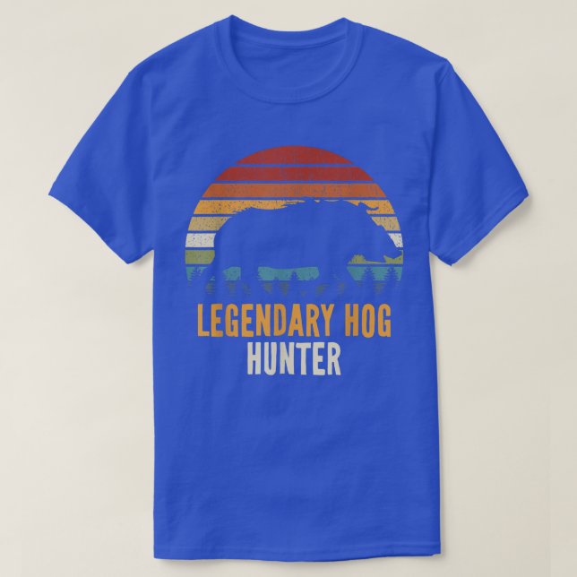 Legendary Hog Hunter Boar Hunting Hog Hunter Pig R T-Shirt (Design vorne)