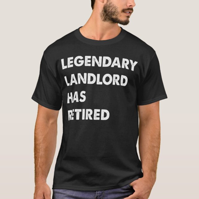 Legendary Landlord Has Retired T-Shirt (Vorderseite)