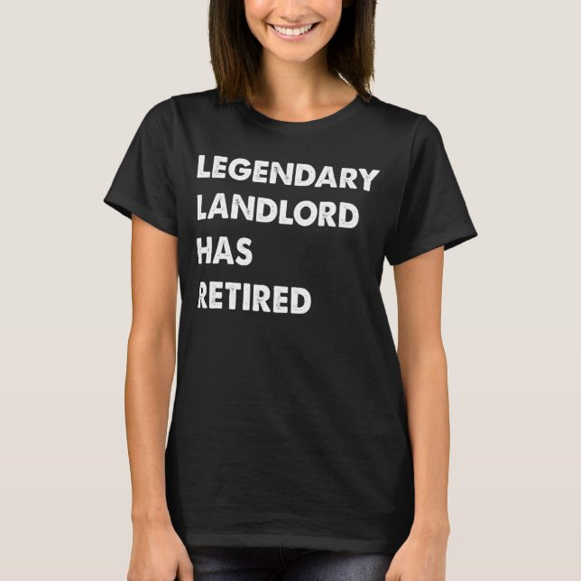 Legendary Landlord Has Retired T-Shirt (Vorderseite)