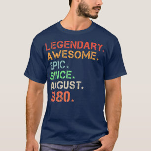Legendary Phantastisch Epic Seit August 1980 Retro T-Shirt