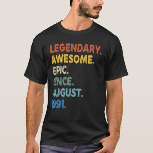Legendary Phantastisch Epic Seit August 1991 Gebur T-Shirt