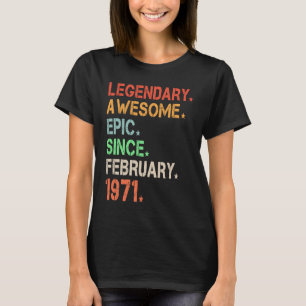 Legendary Phantastisch Epic Seit Februar 1971 Retr T-Shirt