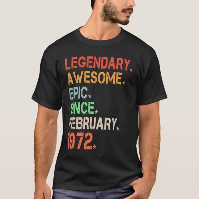 Legendary Phantastisch Epic Seit Februar 1972 Retr T-Shirt (Vorderseite)