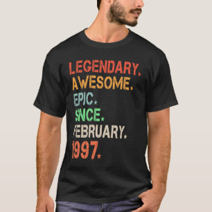 Legendary Phantastisch Epic Seit Februar 1997 Retr T-Shirt