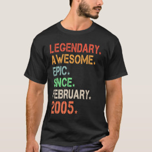 Legendary Phantastisch Epic Seit Februar 2005 Retr T-Shirt