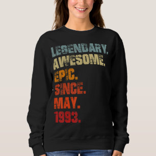 Legendary Phantastisch Epic Seit Mai 1993 Vintag B Sweatshirt
