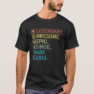 Legendary Phantastisch Epic Seit Mai 2011 11th Bir T-Shirt