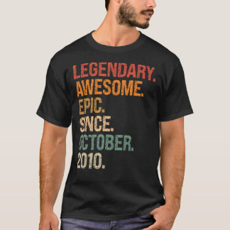 Legendary Phantastisch Epic Seit Oktober 2010 12.  T-Shirt