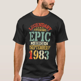 Legendary Phantastisch Epic Seit September 1983 Ge T-Shirt