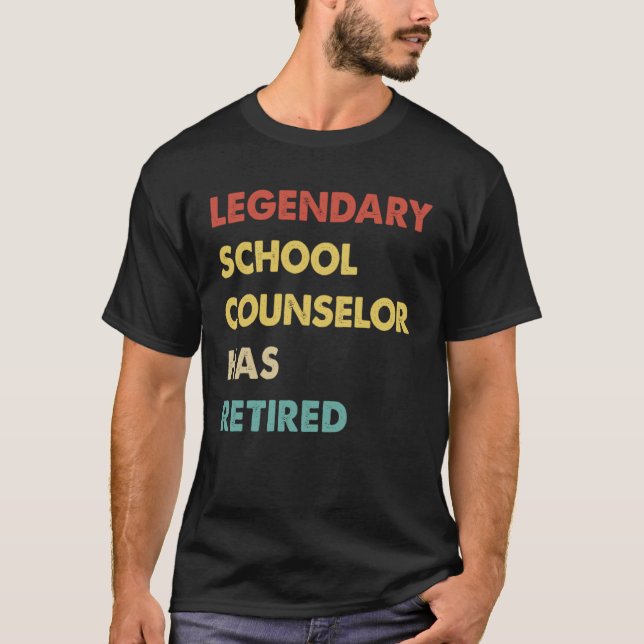 Legendary School Counselor Has Retired  1 T-Shirt (Vorderseite)