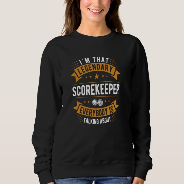 Legendary Scorekeeper Sprichwort Board Game Enthus Sweatshirt (Vorderseite)