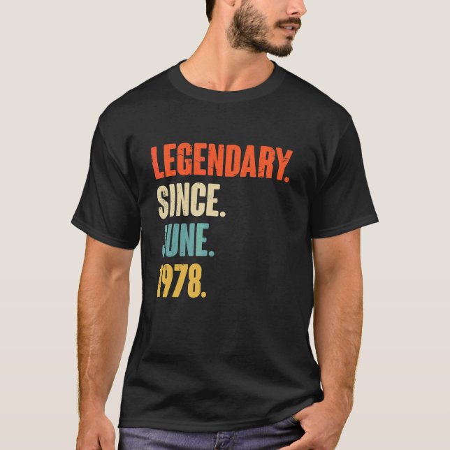 Legendary Since June 1978  44 Year Old  44th Birth T-Shirt (Vorderseite)