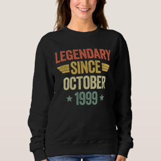 Legendary Since October 1999 Sweatshirt
