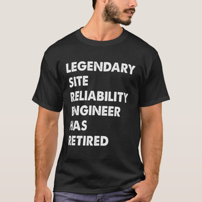 Legendary Site Reliability Engineer Has Retired T-Shirt (Vorderseite)