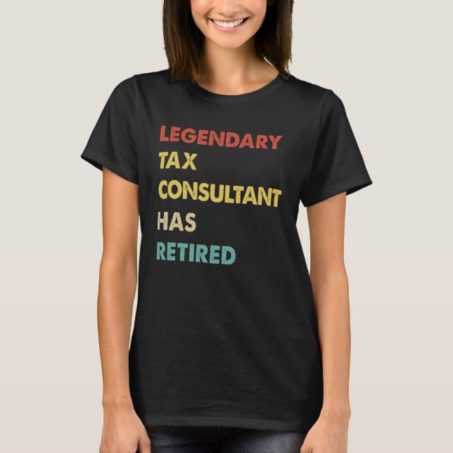 Legendary Tax Consultant Has Retired  1 T-Shirt (Vorderseite)