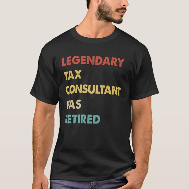 Legendary Tax Consultant Has Retired  1 T-Shirt (Vorderseite)