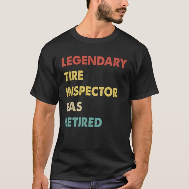 Legendary Tire Inspector Has Retired  1 T-Shirt (Vorderseite)