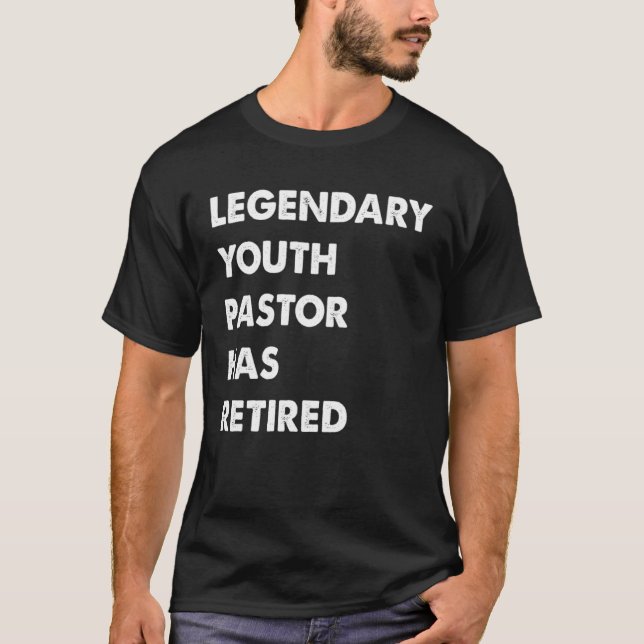 Legendary Youth Pastor Has Retired T-Shirt (Vorderseite)