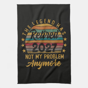 Legende ist 2027 in Rente Nicht mehr mein Problem Geschirrtuch