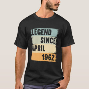 Legende seit April 1962 60 Jahre 60er 60. Geburtst T-Shirt