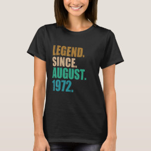 Legende seit August 1972 50 Jahre alt 50. Geburtst T-Shirt