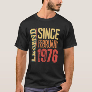 Legende seit Februar 1976 Vintage Geburtstag Legen T-Shirt