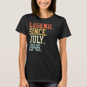 Legende seit Juli 1946 für Männer Frauen Juli 1946 T-Shirt