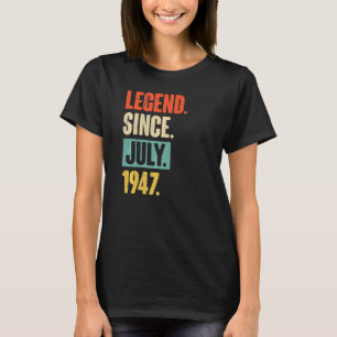 Legende seit Juli 1947 75 Jahre alt 75. Geburtstag T-Shirt