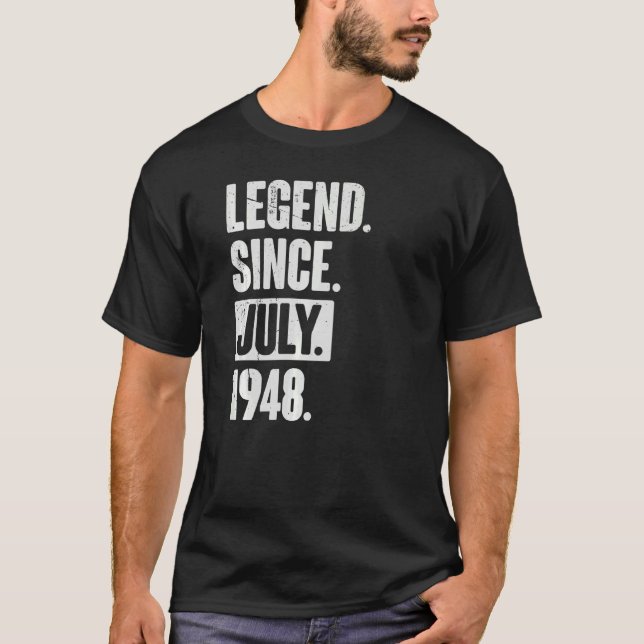 Legende seit Juli 1948 74 Jahre 74 Jahre alt 74. G T-Shirt (Vorderseite)