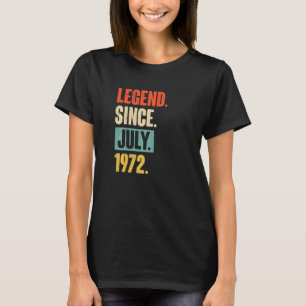 Legende seit Juli 1972 50 Jahre alt 50. Geburtstag T-Shirt