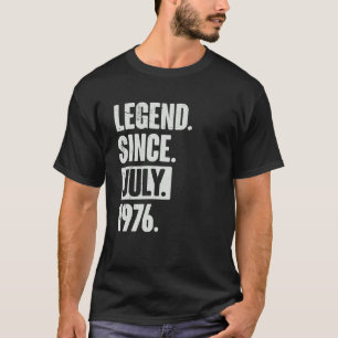 Legende seit Juli 1976 46 Jahre 46 Geburtstag T-Shirt