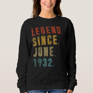 Legende seit Juni 1932 90. Geburtstag 90 Jahre alt Sweatshirt