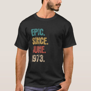 Legende seit Juni 1973 49 Jahre 49. Geburtstag T-Shirt