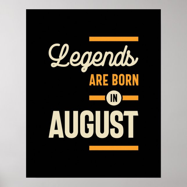 Legenden sind im August Geboren - August Geburtsta Poster (Vorne)