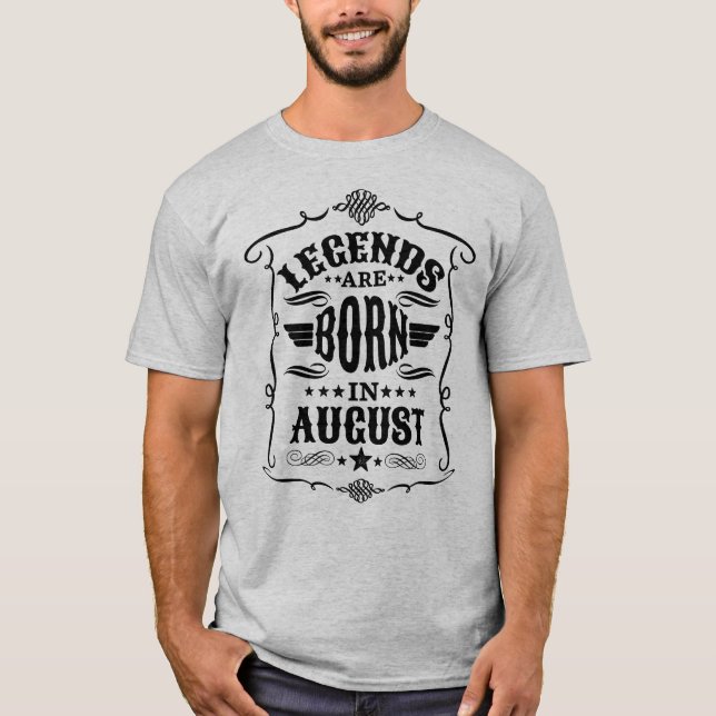 Legenden sind im August Geboren (Schwarzer Text) T-Shirt (Vorderseite)