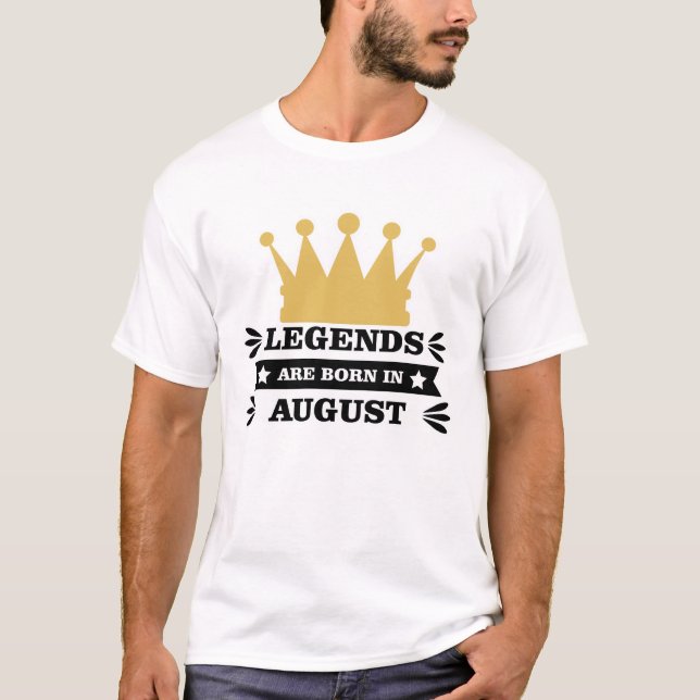 Legenden sind im August geboren T-Shirt (Vorderseite)