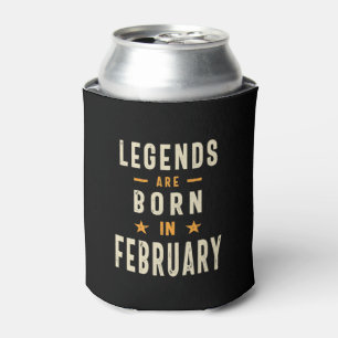 Legenden sind im Februar - Februar Geburtstag Gebo Dosenkühler