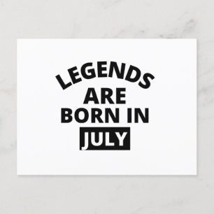 Legenden sind im Juli geboren Postkarte