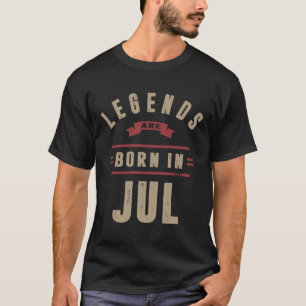 Legenden sind im Juli geboren T-Shirt