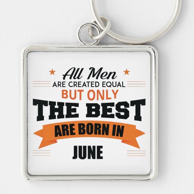 Legenden sind im Juni Geboren Schlüsselanhänger (Vorne)