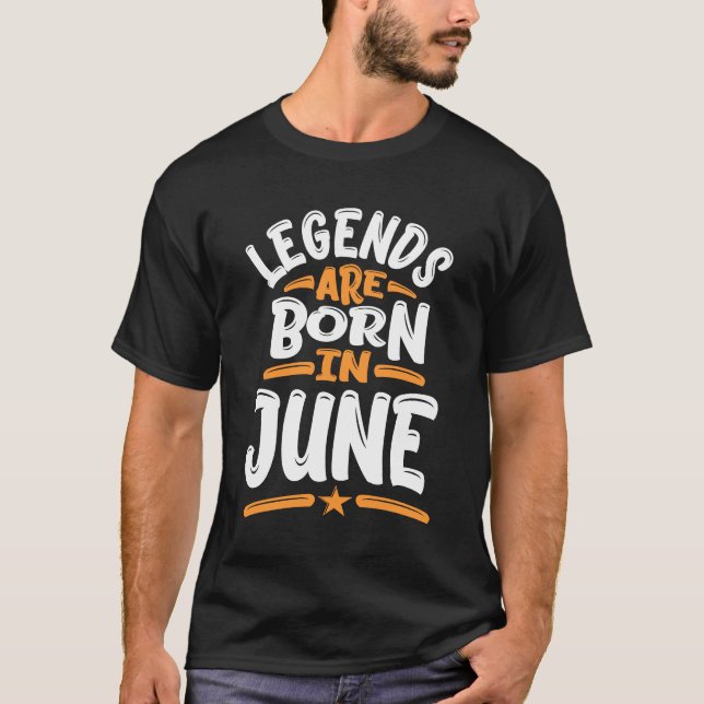 Legenden sind im Juni Geboren T-Shirt (Vorderseite)