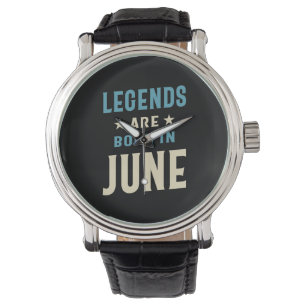 Legenden sind im Juni - Juni - Geburtstag Geboren Armbanduhr