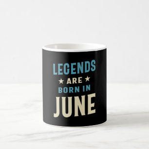 Legenden sind im Juni - Juni - Geburtstag Geboren Kaffeetasse